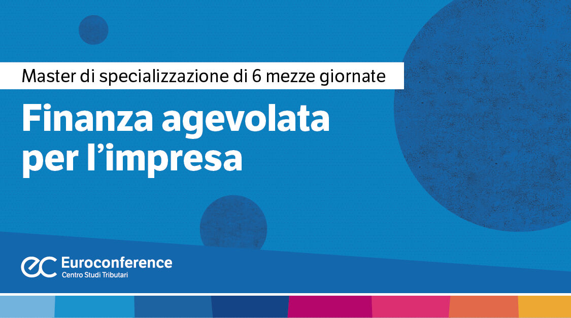 Immagine Finanza agevolata per l’impresa | Euroconference